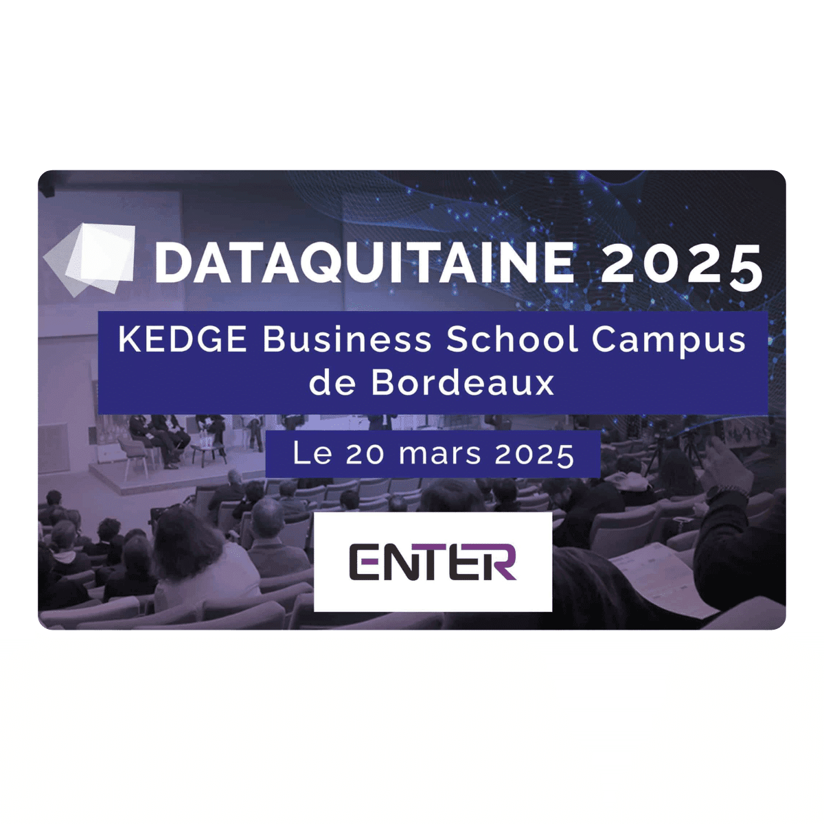 Dataquitaine 2025, nous voilà ! Jeudi 20 mars à Bordeaux